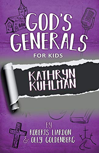 God's Generals For Kids: Kathryn Kuhlman von Bridge-Logos, Inc.
